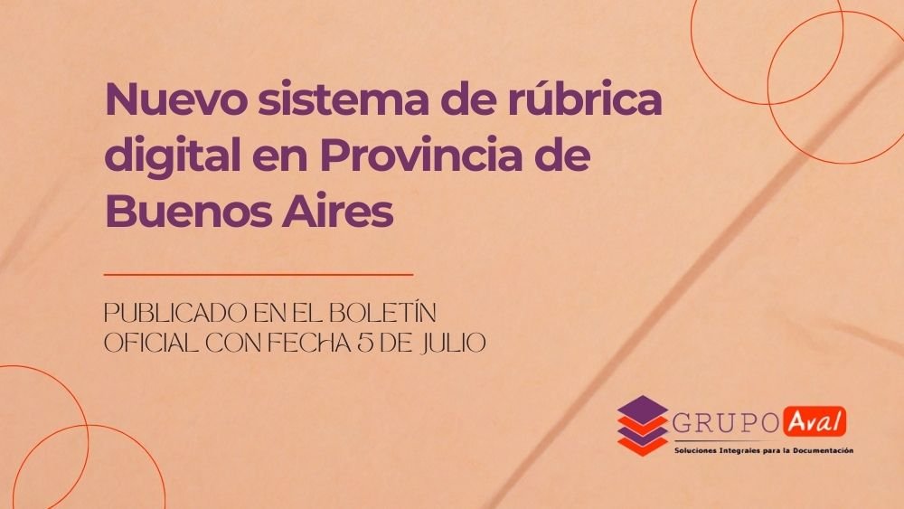 Nuevo sistema de rúbrica digital en Provincia de Buenos Aires